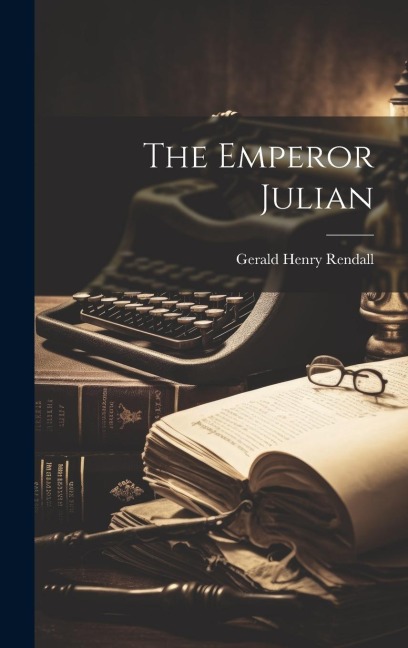 The Emperor Julian