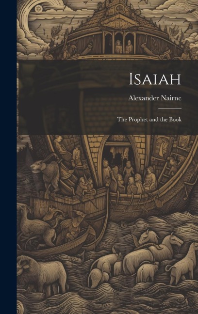 Isaiah: The Prophet and the Book