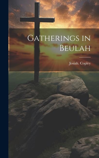 Gatherings in Beulah
