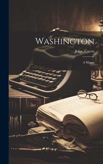 Washington; a Mason