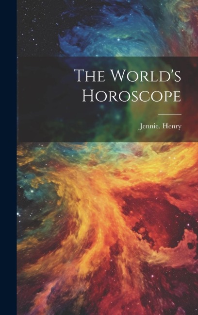 The World's Horoscope
