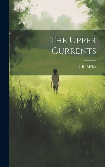The Upper Currents