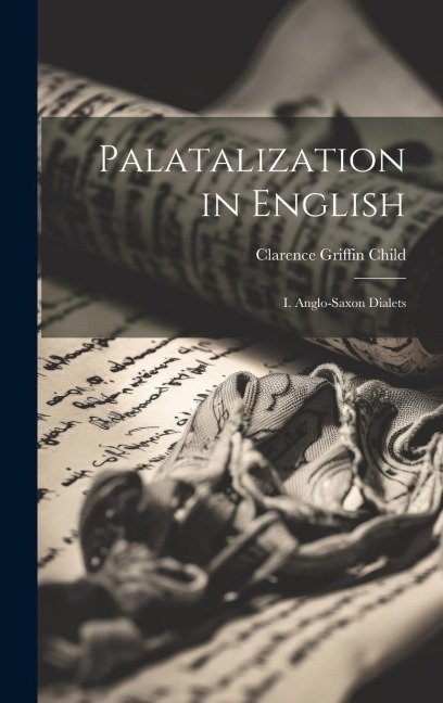 Palatalization in English: I. Anglo-Saxon Dialets