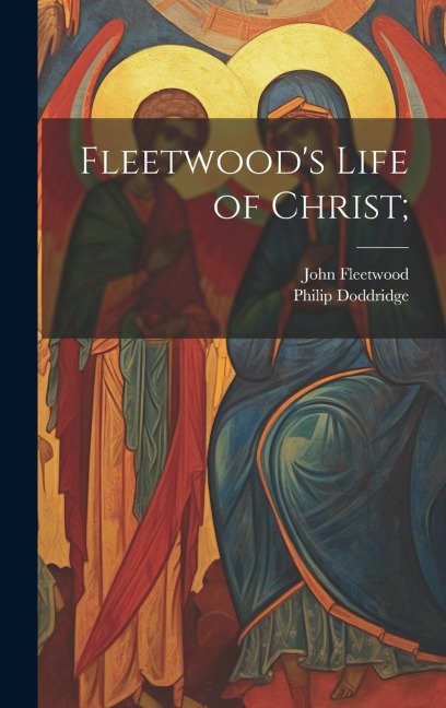 Fleetwoods Life of Christ;