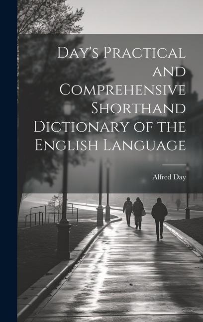 Days Practical and Comprehensive Shorthand Dictionary of the English Language