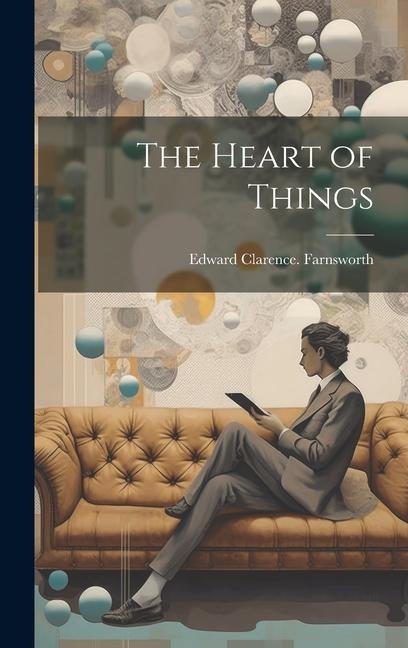 The Heart of Things