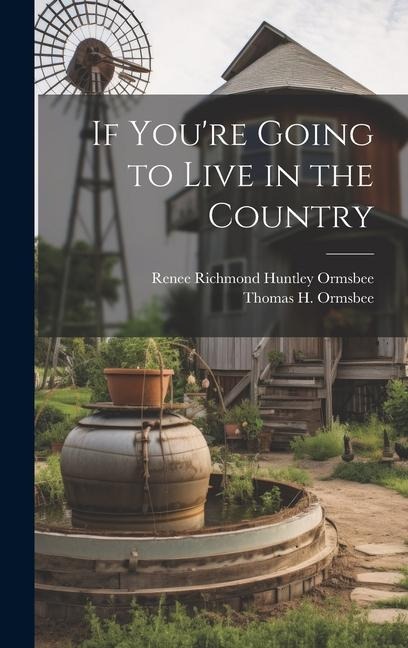 If Youre Going to Live in the Country