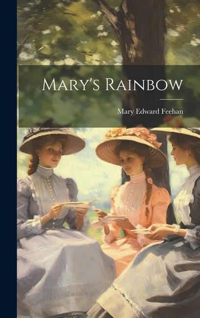 Mary's Rainbow