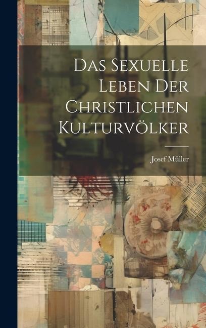 Das Sexuelle Leben der Christlichen Kulturvölker