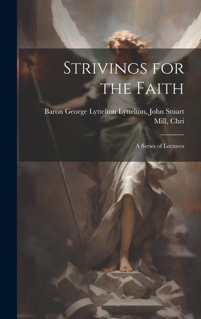 Strivings for the Faith: A Series of Lectures