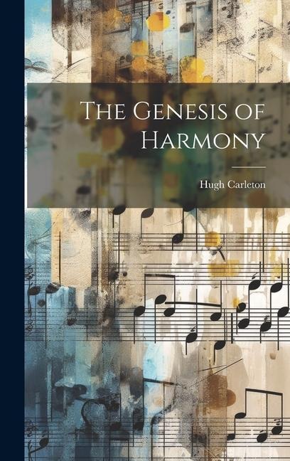 The Genesis of Harmony