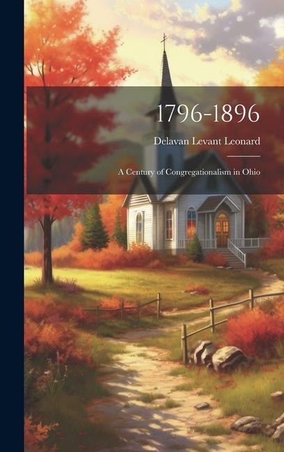 1796-1896: A Century of Congregationalism in Ohio