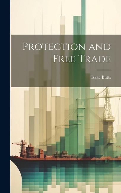 Protection and Free Trade