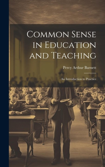 Common Sense in Education and Teaching: An Introduction to Practice