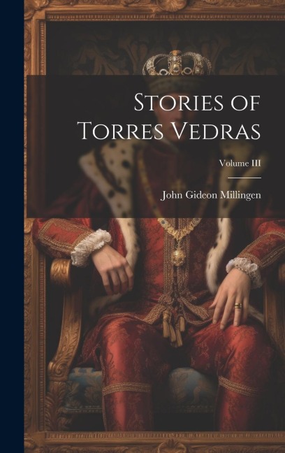 Stories of Torres Vedras; Volume III