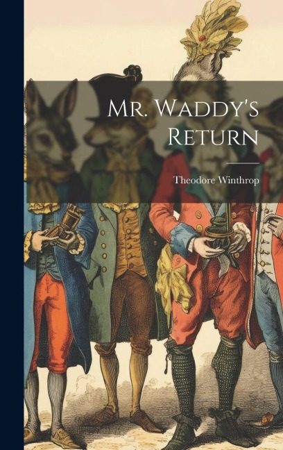 Mr. Waddys Return
