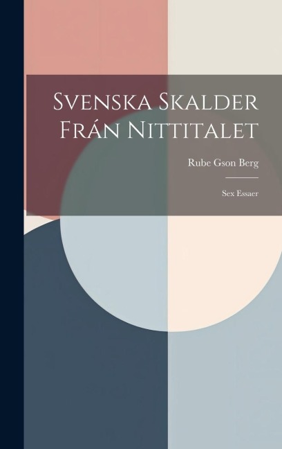 Svenska Skalder Frán Nittitalet Sex Essaer
