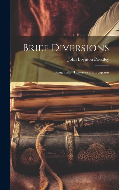 Brief Diversions: Being Tales, Travesties and Epigrams