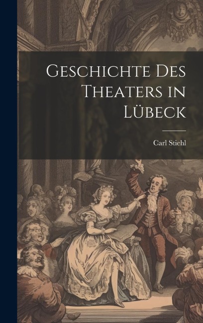 Geschichte des Theaters in Lübeck