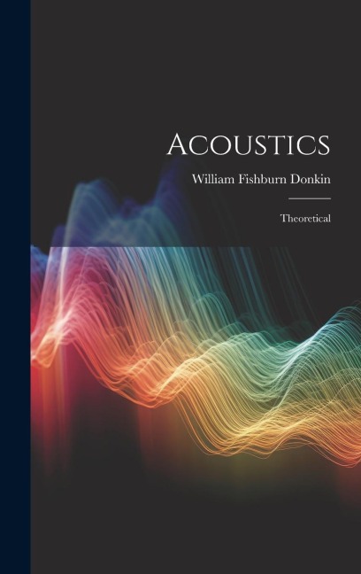 Acoustics: Theoretical