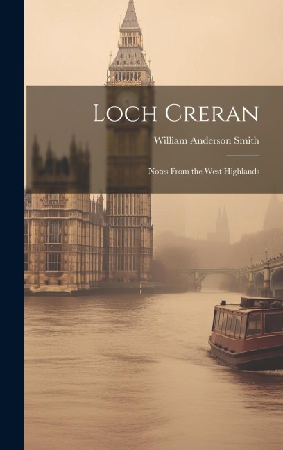 Loch Creran: Notes From the West Highlands