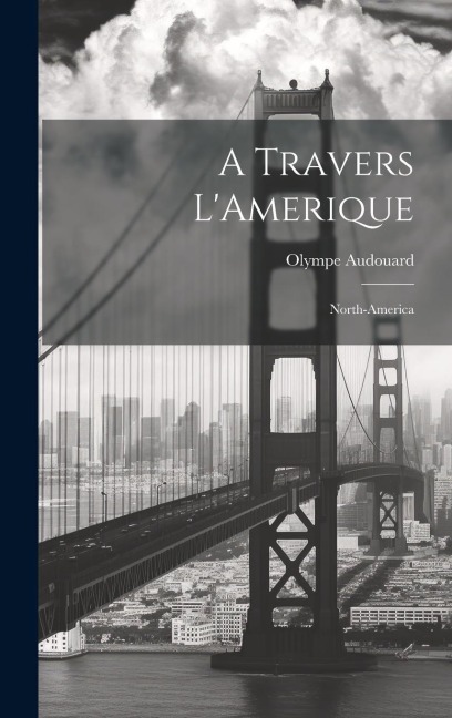 A Travers L'Amerique: North-America