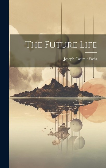 The Future Life