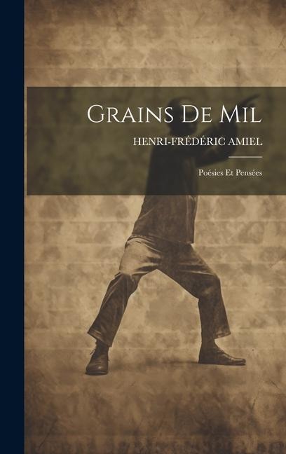 Grains de Mil: Poésies et Pensées