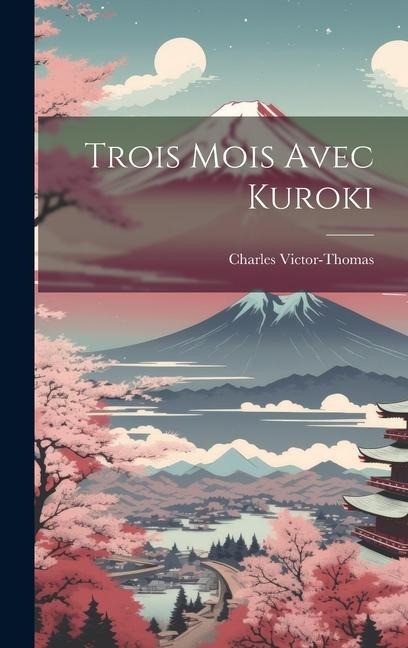 Trois Mois Avec Kuroki