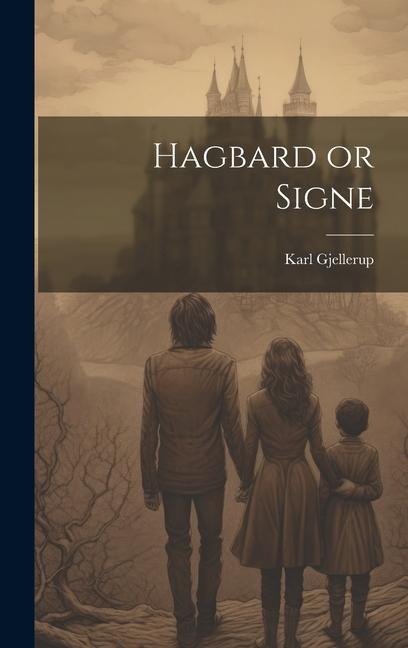 Hagbard or Signe