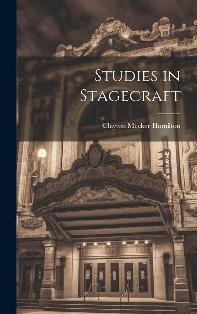 Studies in Stagecraft