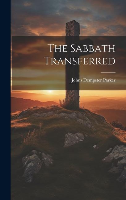 The Sabbath Transferred