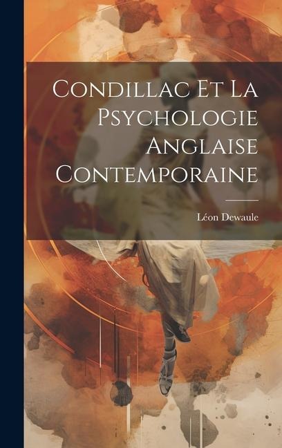 Condillac et la Psychologie Anglaise Contemporaine