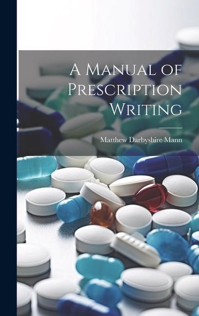 A Manual of Prescription Writing