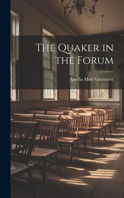 The Quaker in the Forum