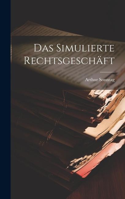 Das Simulierte Rechtsgeschäft