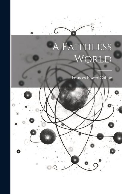 A Faithless World
