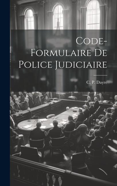Code-formulaire de Police Judiciaire