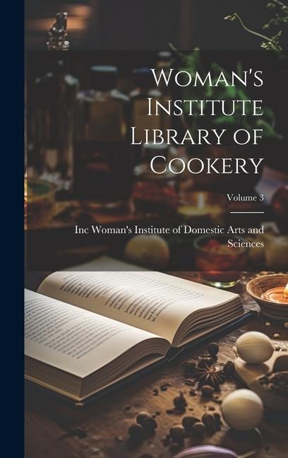 Womans Institute Library of Cookery; Volume 3