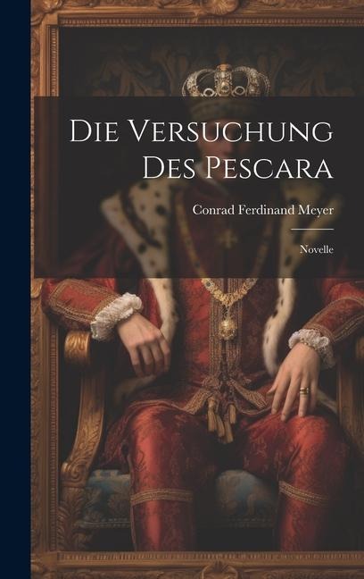 Die Versuchung des Pescara: Novelle