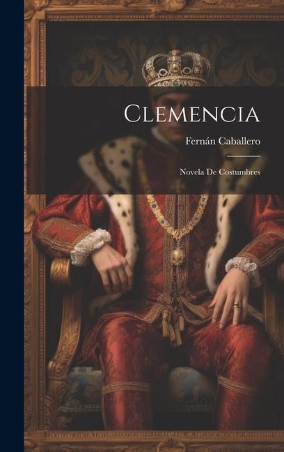 Clemencia: Novela de Costumbres