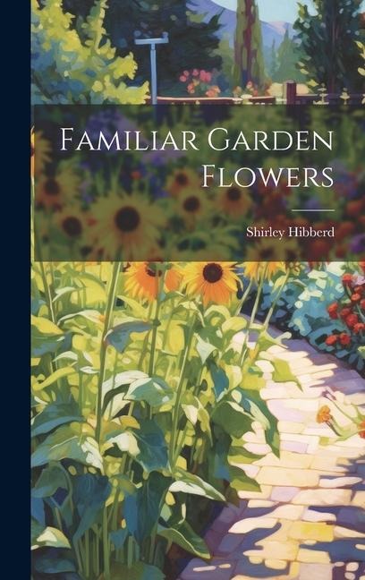 Familiar Garden Flowers