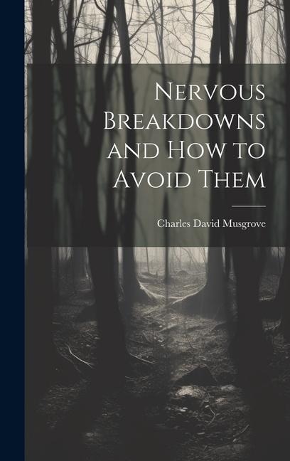 Nervous Breakdowns and How to Avoid Them