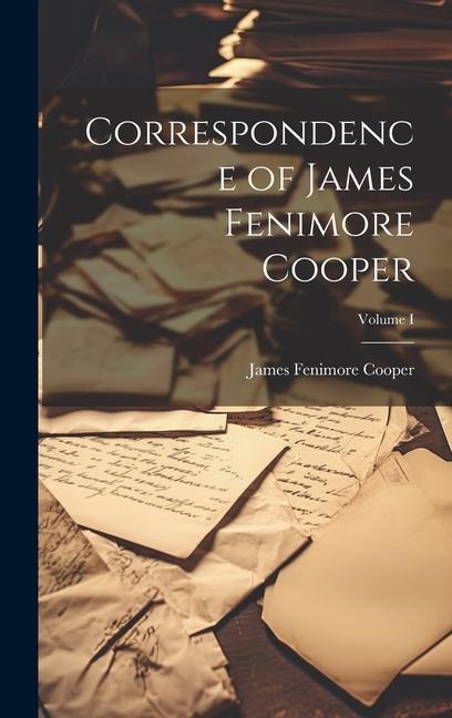 Correspondence of James Fenimore Cooper; Volume I