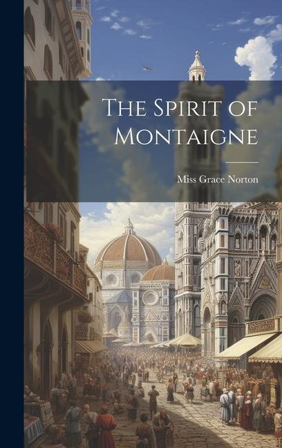 The Spirit of Montaigne