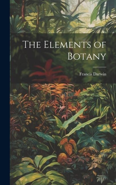 The Elements of Botany