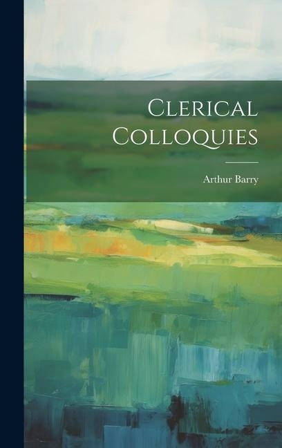 Clerical Colloquies