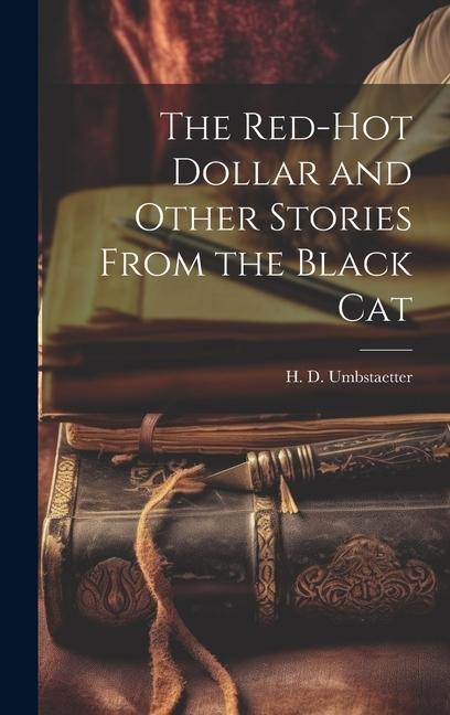 The Red-Hot Dollar and Other Stories From the Black Cat
