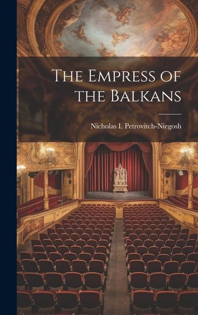 The Empress of the Balkans