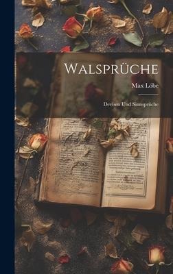 Walsprüche: Devisen und Sinnsprüche